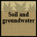Soil and groundwater